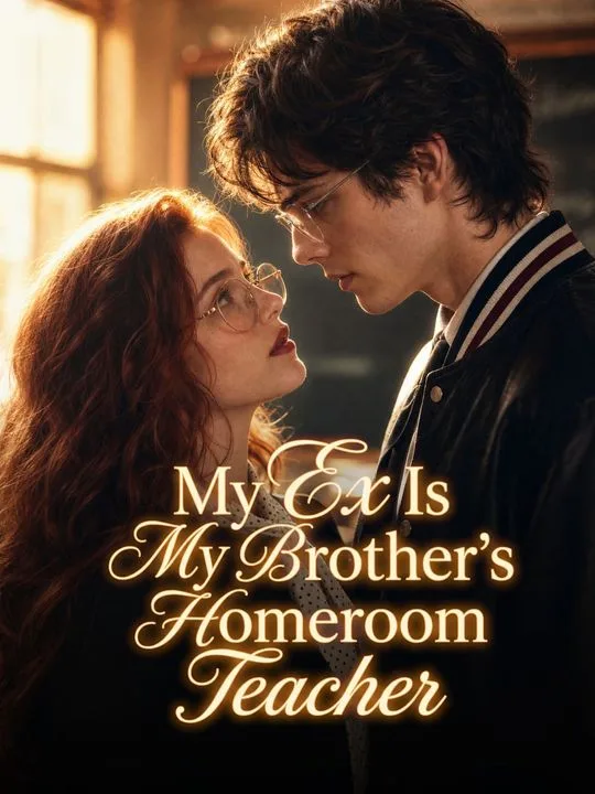 My Ex Is My Brother's Homeroom Teacher