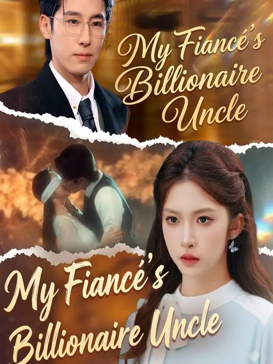 My Fiancé's Billionaire Uncle