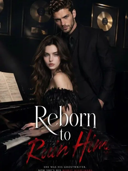 Reborn to Ruin Him