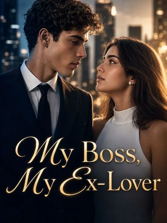 My Boss, My Ex-Lover