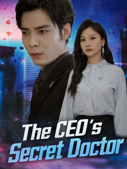 The CEO's Secret Doctor