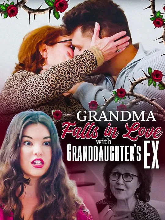 Grandma Falls In love With Granddaughter's Ex