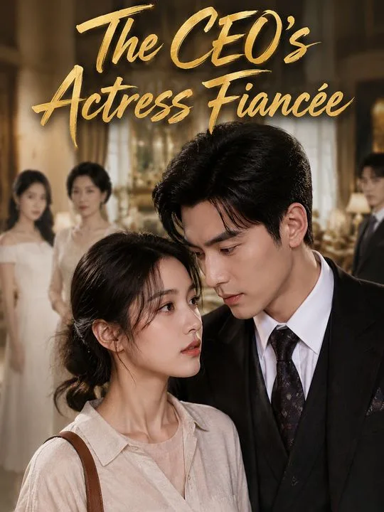 The CEO's Actress Fiancée
