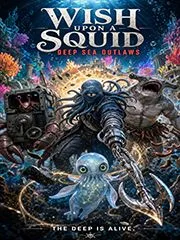 Wish Upon a Squid:Deep Sea Outlaws