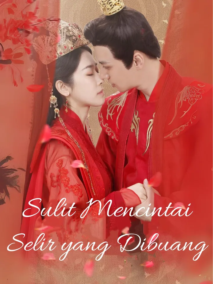 Sulit Mencintai Selir yang Dibuang