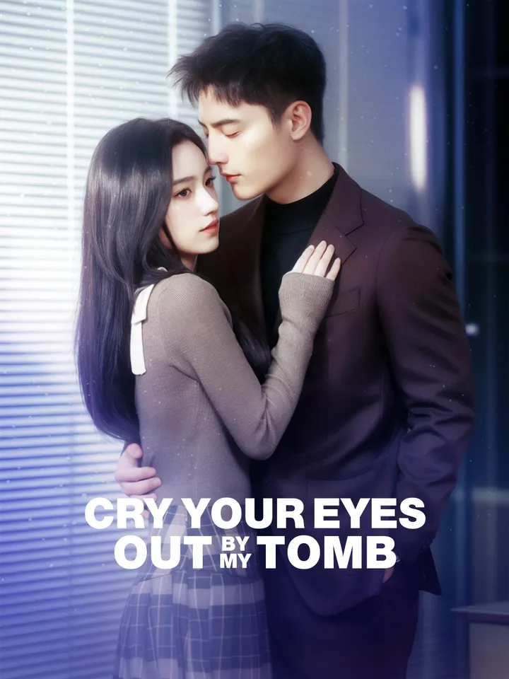 Cry Your Eyes Out by My Tomb