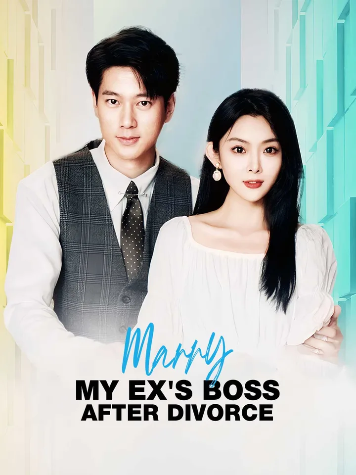 Marry My Ex's Boss After Divorce
