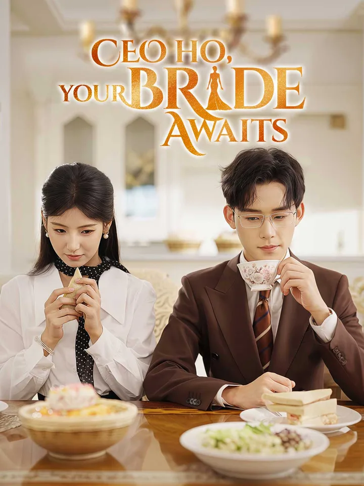 CEO Ho,Your Bride Awaits