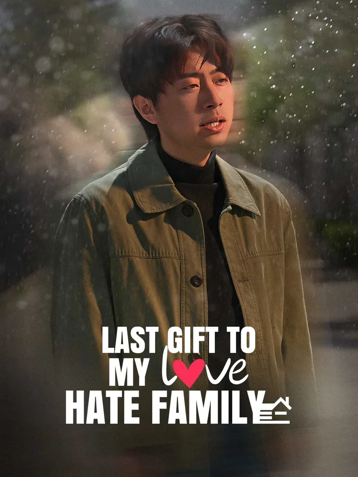Last Gift to My Love-Hate Family