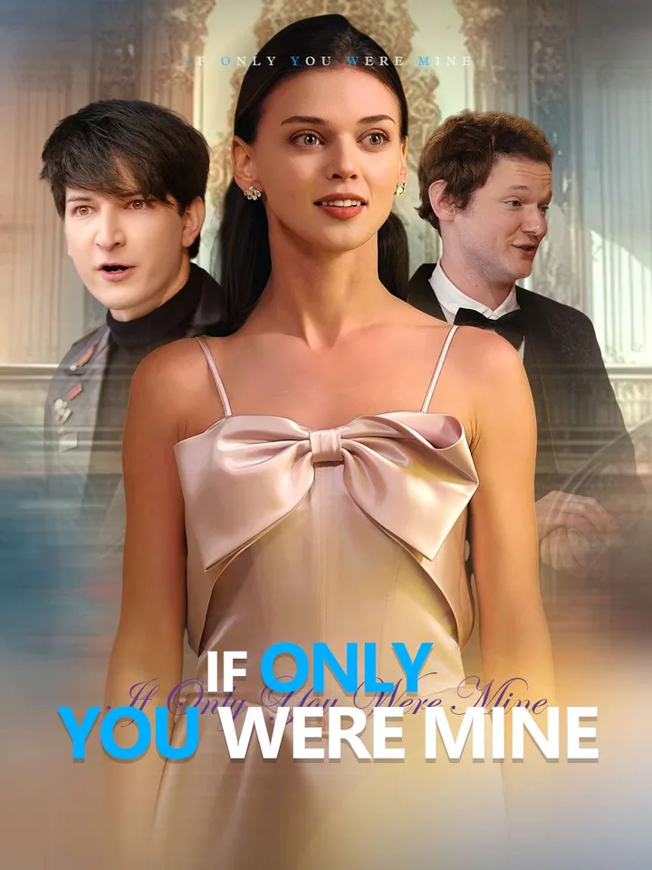 If Only You Were Mine