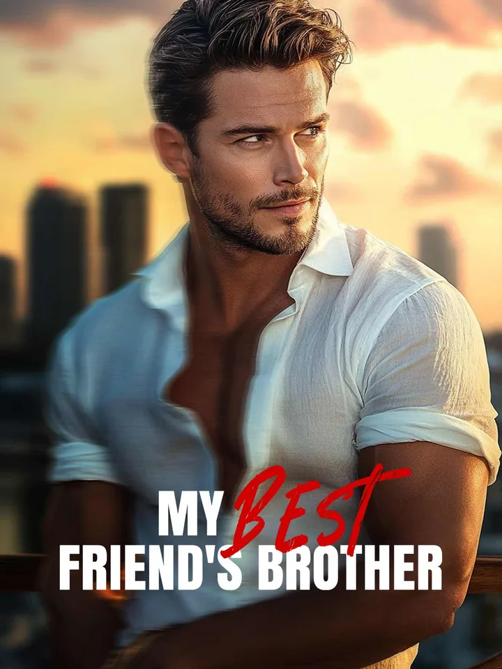 My Best friend's Brother