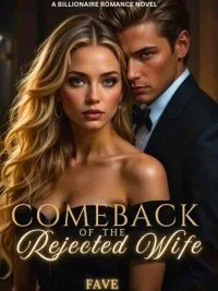 COMEBACK OF THE REJECTED WIFE