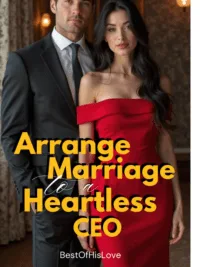 Arrange Marriage to a Heartless CEO