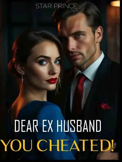 Dear, Ex Husband. You Cheated!