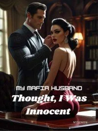 My Mafia Husband Thought, I Was Innocent