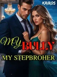 MY BULLY, MY STEPBROTHER