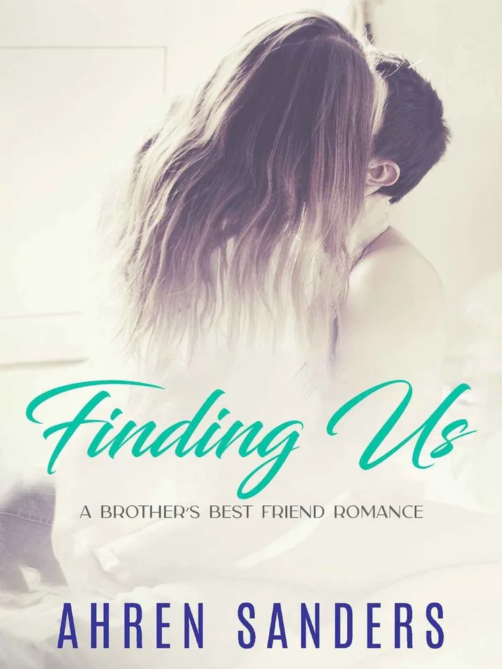 Finding Us : A Brother's Best Friend Romance