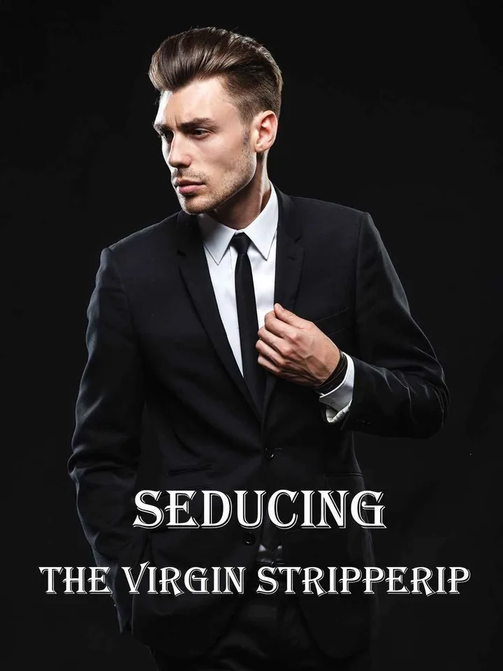 Seducing the Virgin Stripper