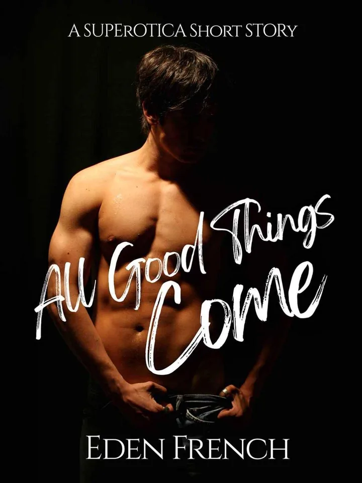 All Good Things Come