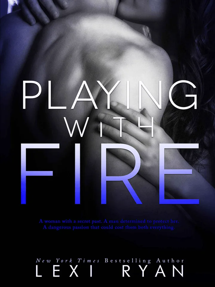 Playing with Fire