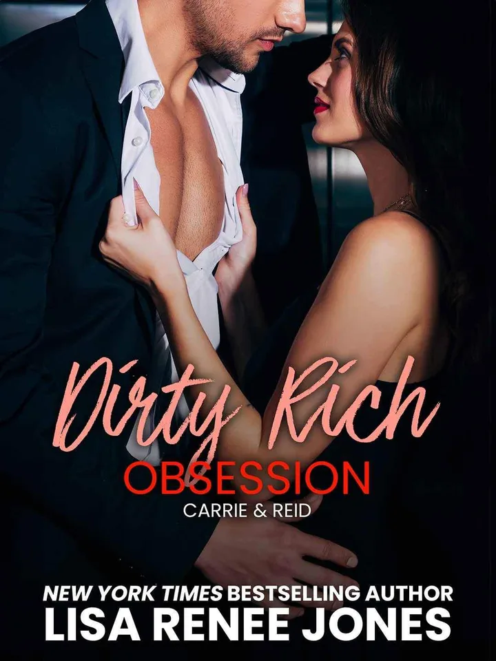 Dirty Rich Obsession: Reid & Carrie