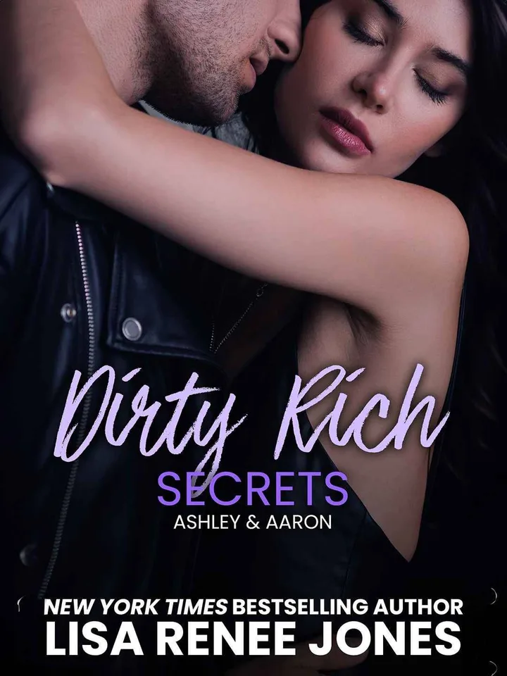 Dirty Rich Secrets: Ashley & Aaron