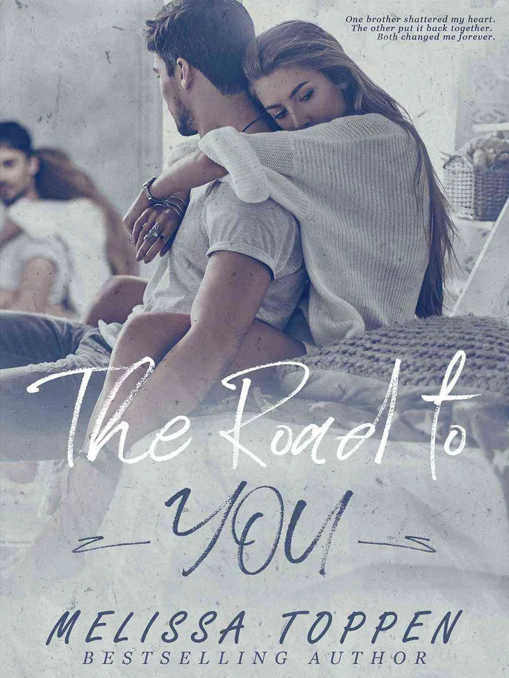 The Road to You