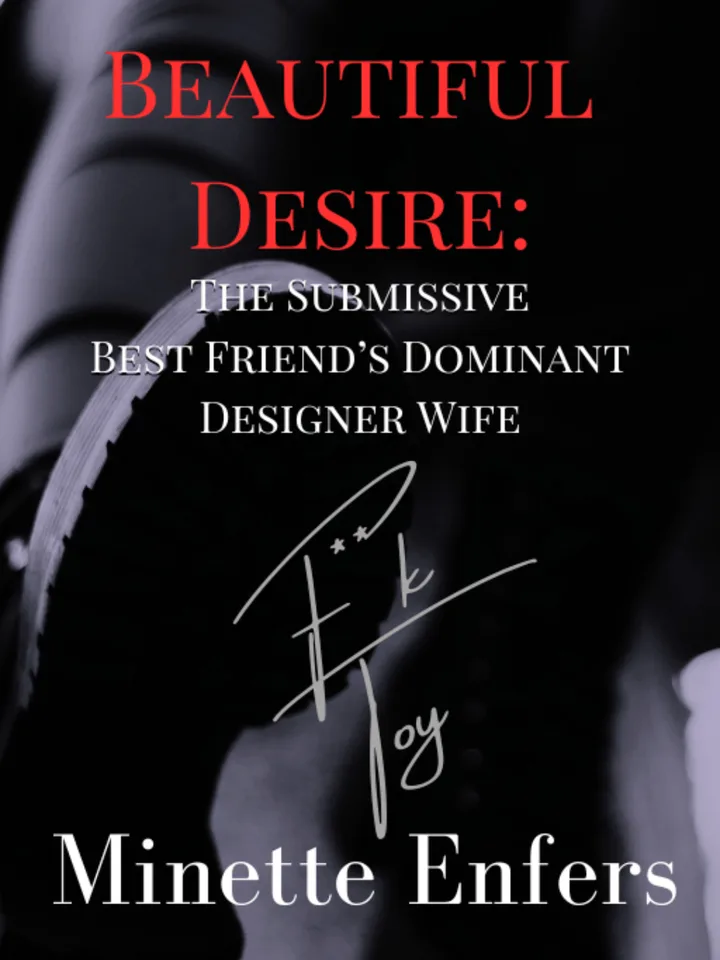 Beautiful Desire: The Submissive Best Friend's Dominant Designer Wife