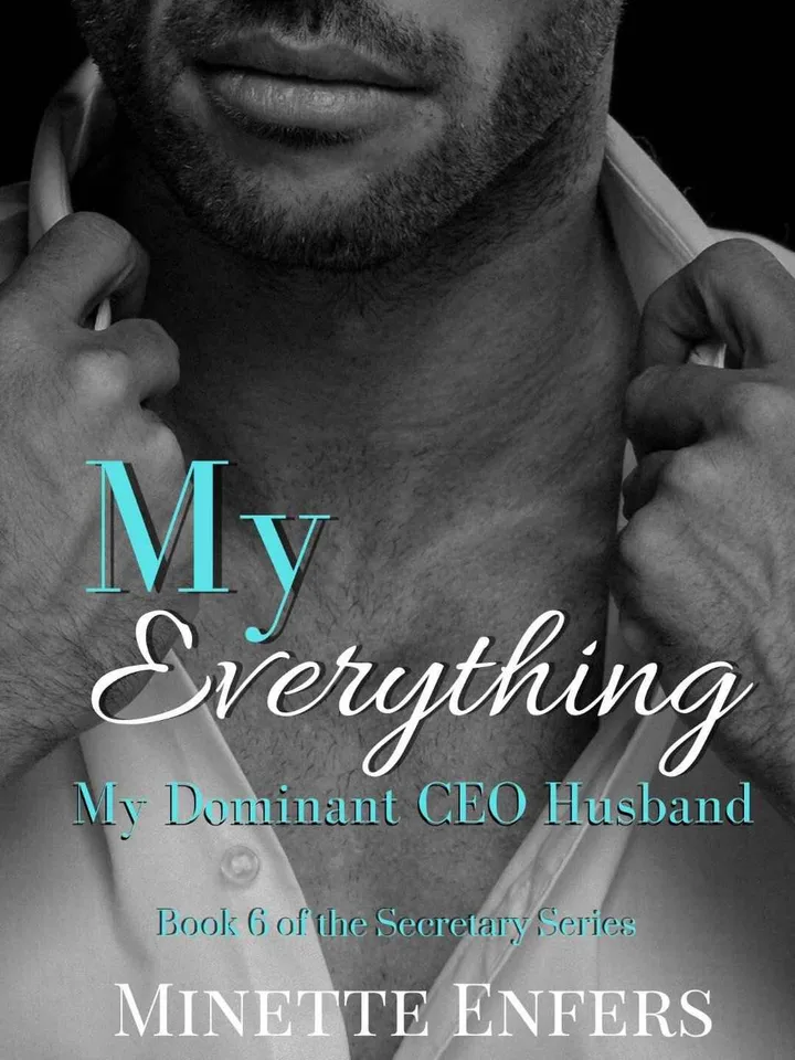 My Everything: My Dominant CEO Husband