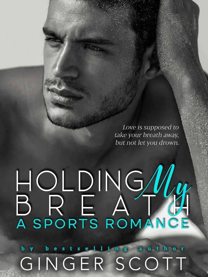 Holding My Breath- A Sports Romance