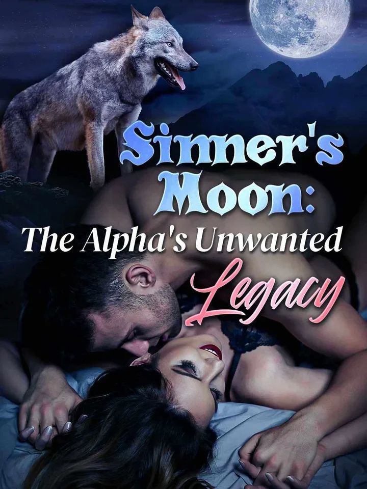 Sinner's Moon: The Alpha's Unwanted Legacy