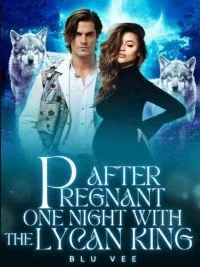 Pregnant After One Night With The Lycan King