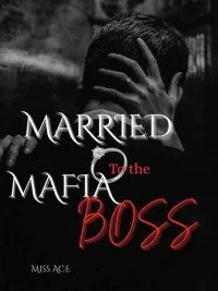 MARRIED TO THE MAFIA BOSS