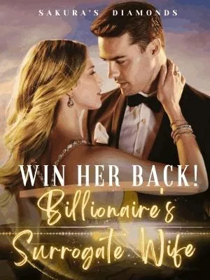 Win Her Back! Billionaire's Surrogate Wife