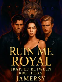 Ruin Me, Royal - Trapped Between Brothers