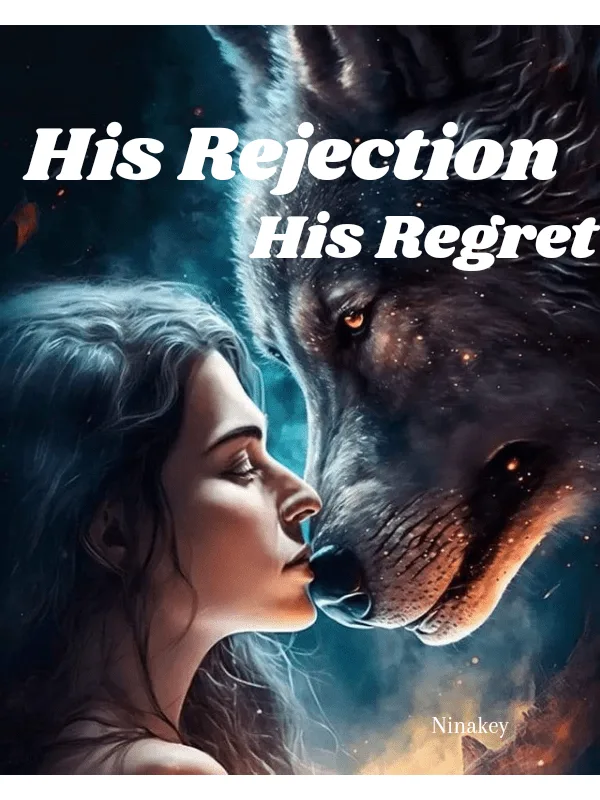 His rejection, his regret