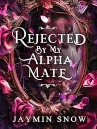 Rejected By My Alpha Mate