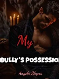 My Bully's Possession