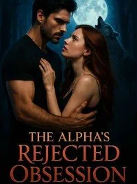 The Alpha's Rejected Obsession