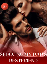 Seducing My Dad’s Best Friend.