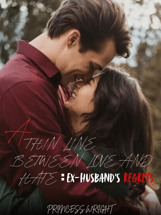 A Thin Line Between Love And Hate: Ex-Husband's Regrets