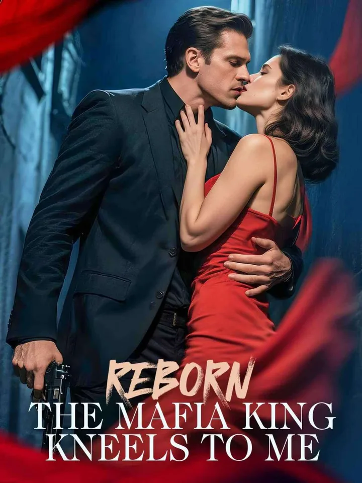 Reborn: The Mafia King Kneels to Me
