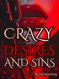 CRAZY DESIRES AND SINS.