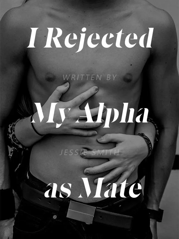 I Rejected My Alpha as Mate