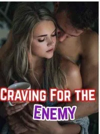 CRAVING FOR THE ENEMY