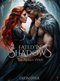 Fated in Shadows - The Alpha's Witch