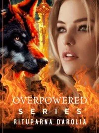 Overpowered Series