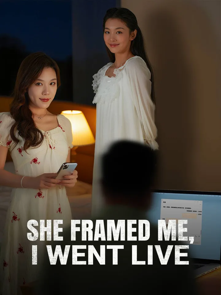 She Framed Me, I Went Live