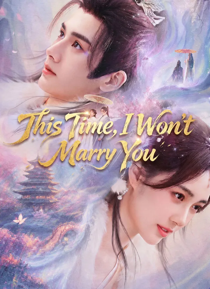 This Time, I Won’t Marry You