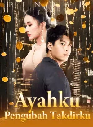 Ayahku Pengubah Takdirku